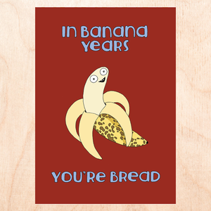 Our Banana Years greeting card is the best way to say Happy Birthday